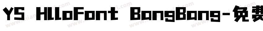 YS HlloFont BangBang字体转换